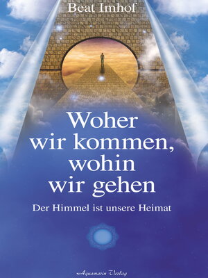 cover image of Woher wir kommen, wohin wir gehen